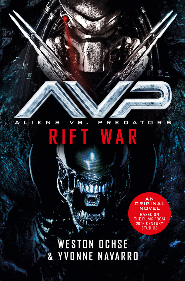 Aliens vs. Predators: Rift War book cover by Weston Ochse, Yvonne Navarro