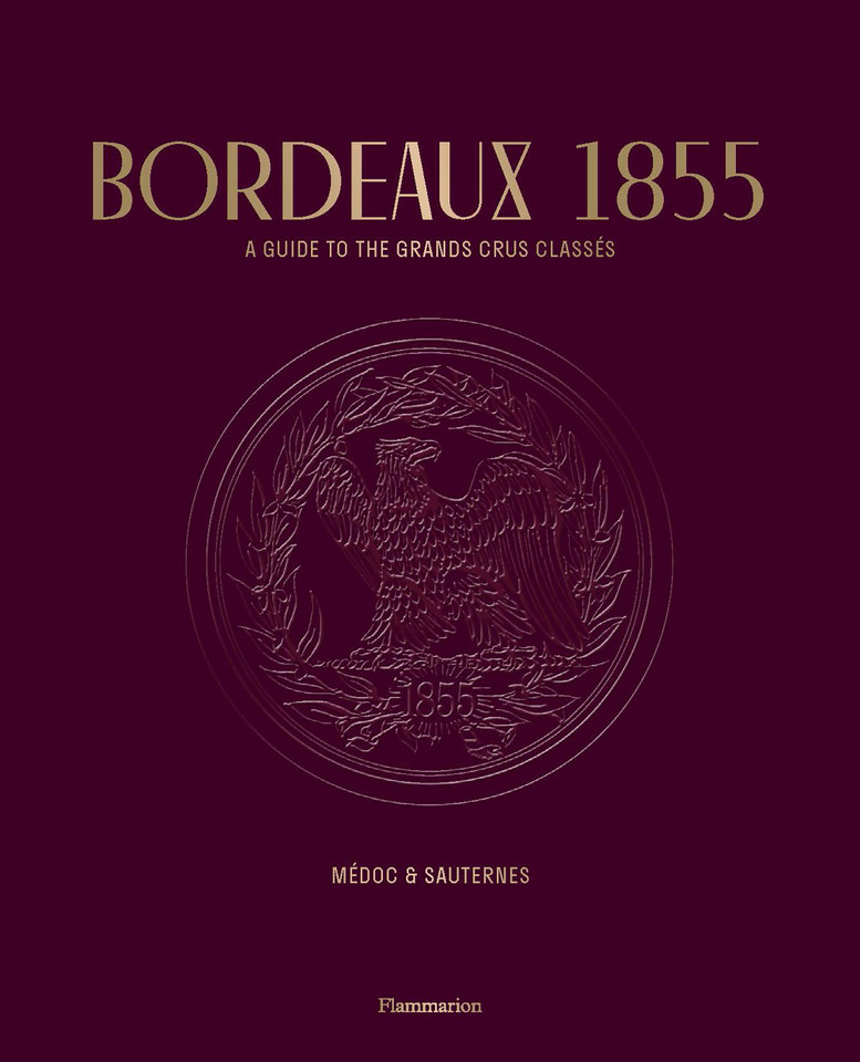 Bordeaux 1855: A Guide to the Grands Crus Classés, Médoc & Sauternes book cover by Conseil des Grands Crus Classés
