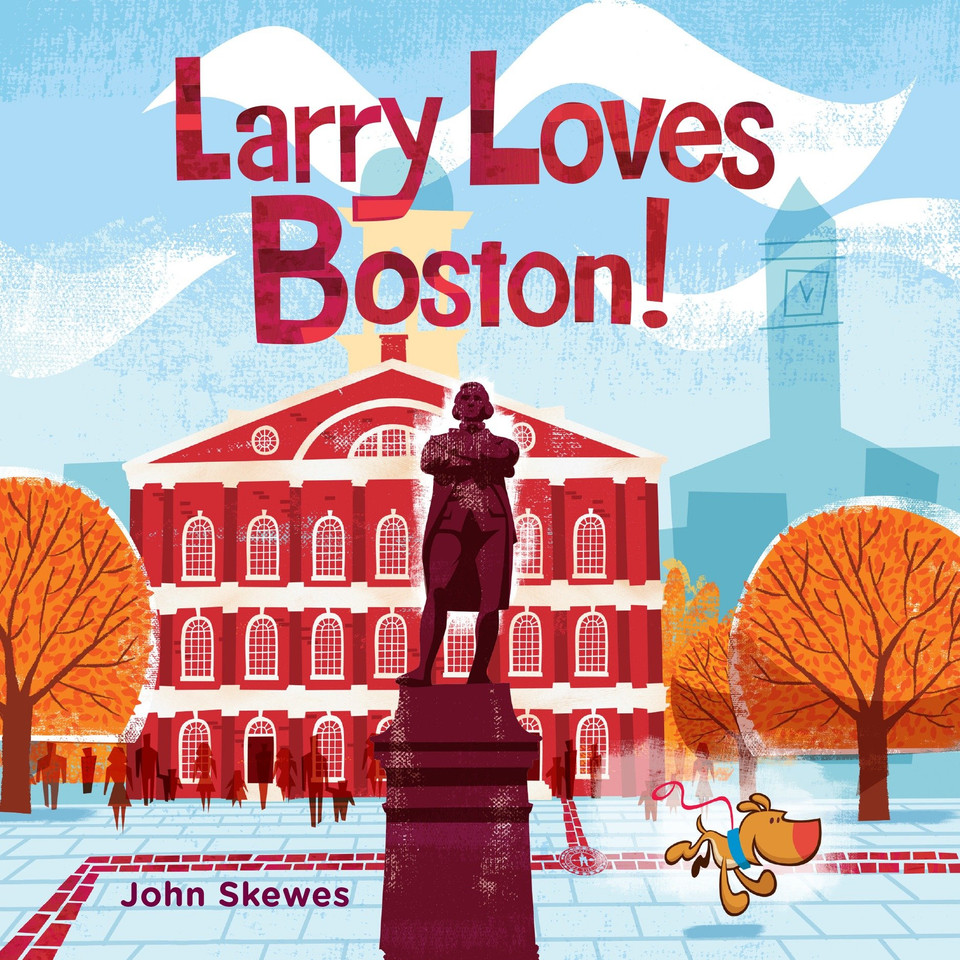 Larry Loves Boston!: A Larry Gets Lost Book (Larry Gets Lost) book cover by John Skewes
