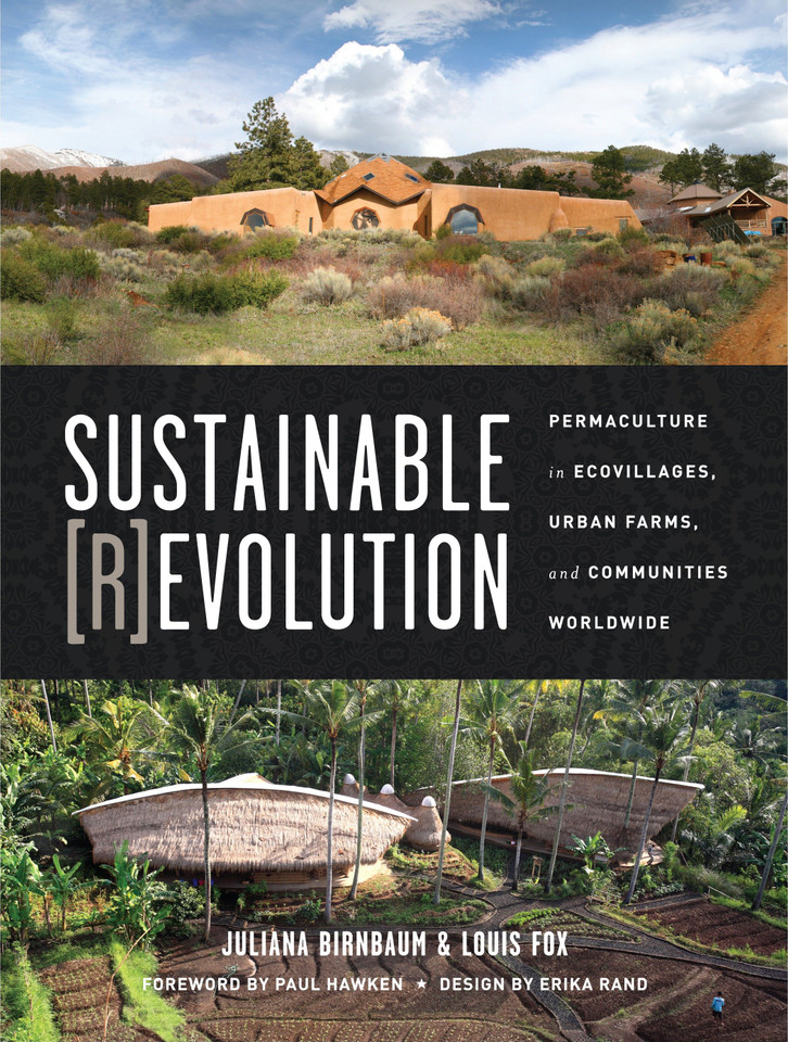 Sustainable Revolution: Permaculture in Ecovillages, Urban Farms, and Communities Worldwide book cover by 