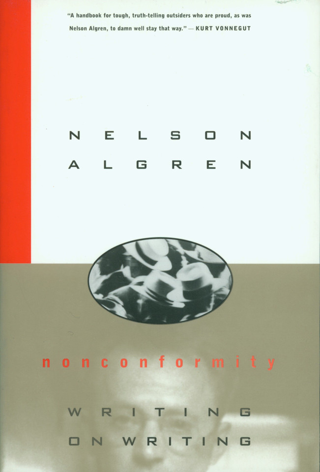 Nonconformity: Writing on Writing book cover by Nelson Algren
