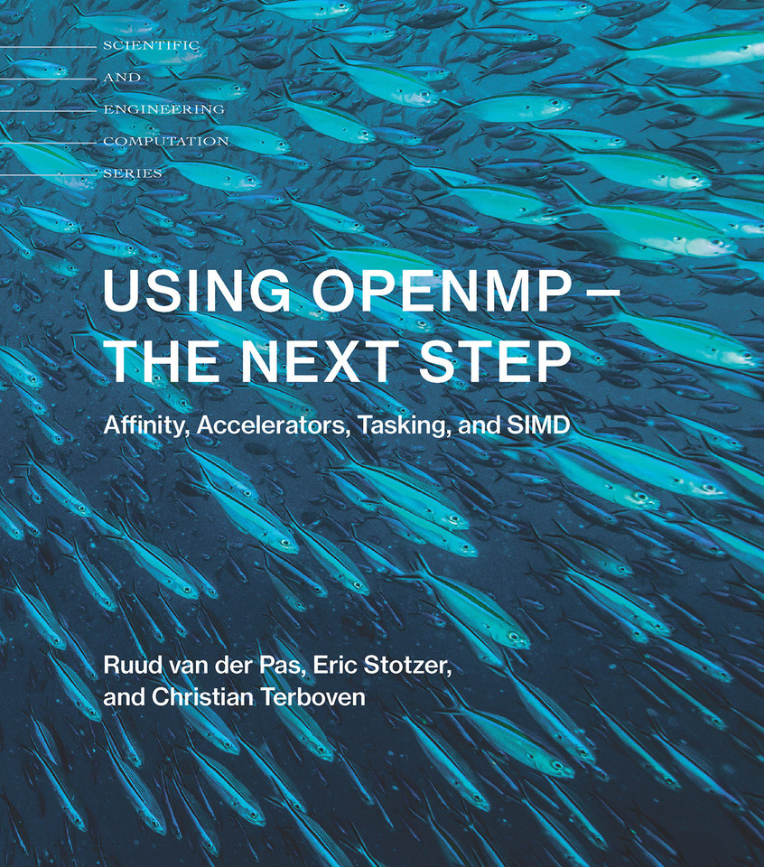 Using OpenMP-The Next Step: Affinity, Accelerators, Tasking, and SIMD (Scientific and Engineering Computation) book cover by Ruud Van Der Pas, Eric Stotzer, Christian Terboven