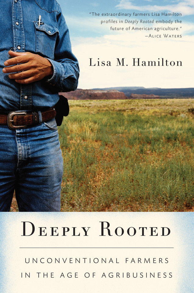 Deeply Rooted: Unconventional Farmers in the Age of Agribusiness book cover by Lisa M. Hamilton