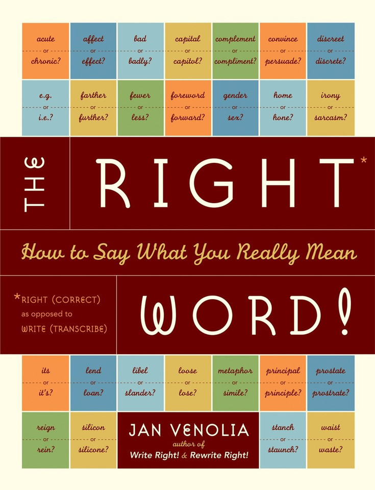 The Right Word!: How to Say What You Really Mean (Right! Series) book cover by Jan Venolia