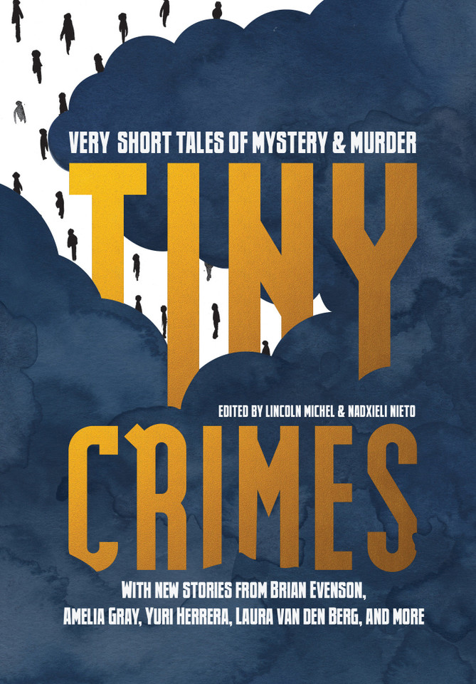 Tiny Crimes: Very Short Tales of Mystery and Murder book cover by Lincoln Michel