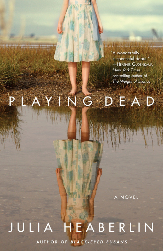 Playing Dead: A Novel book cover by Julia Heaberlin