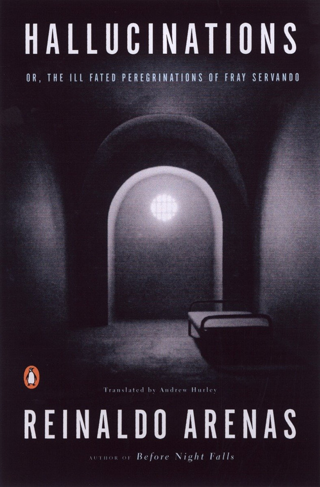 Hallucinations: or, The Ill-Fated Peregrinations of Fray Servando book cover by Reinaldo Arenas