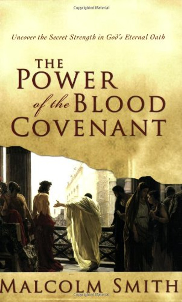 The Power of the Blood Covenant: Uncover the Secret Strength in God's Eternal Oath Cover
