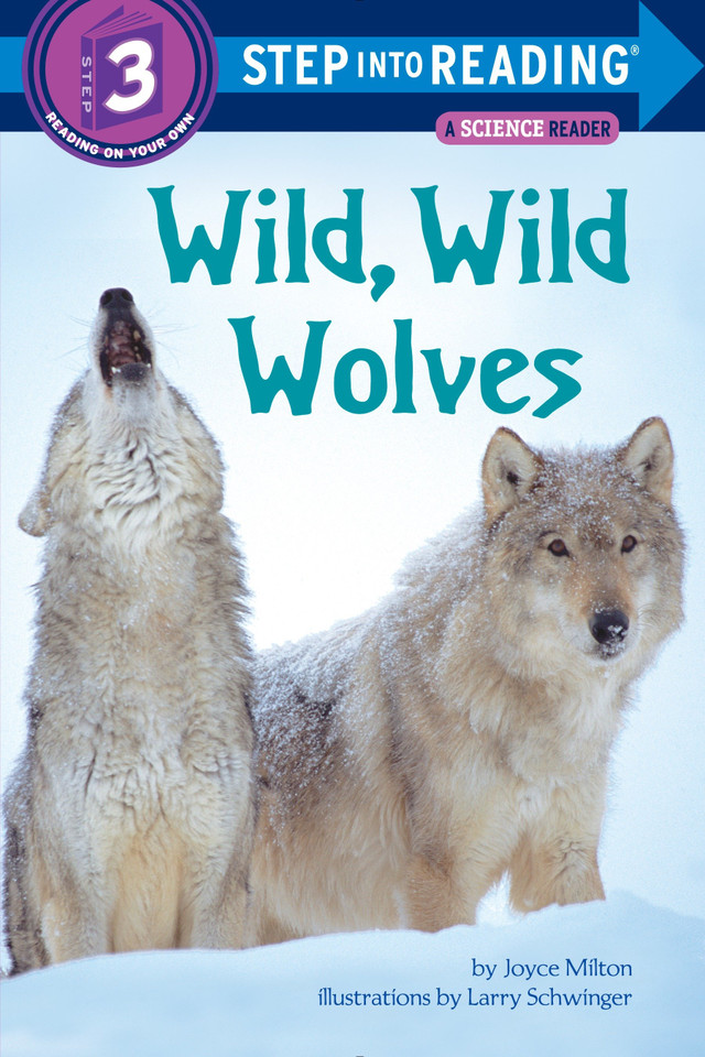 Wild, Wild Wolves (Step into Reading, Step 3) book cover by Joyce Milton