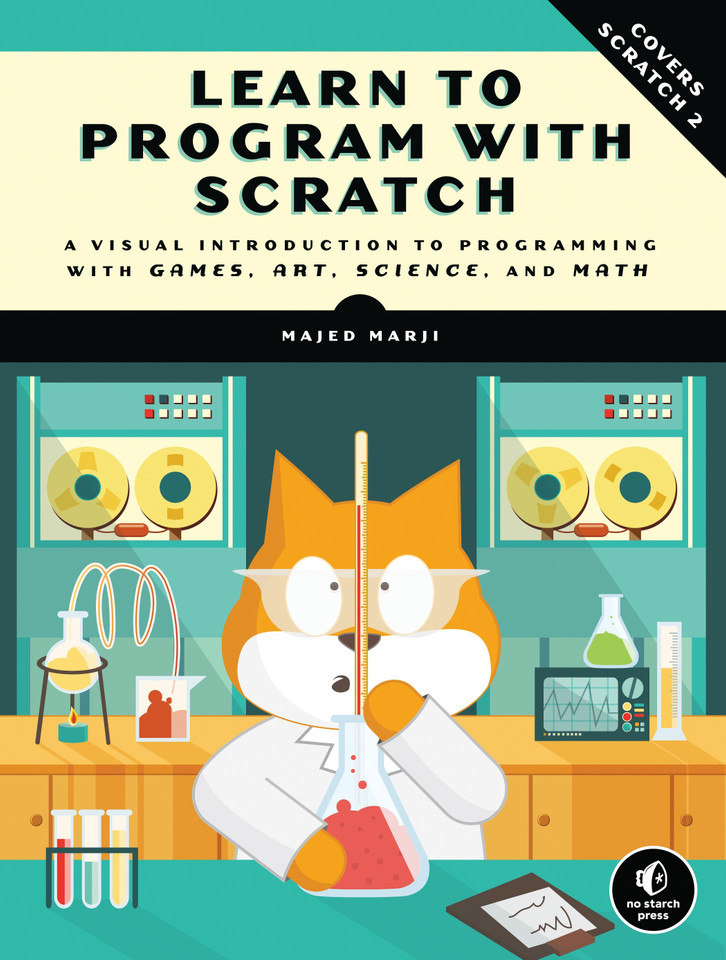 Learn to Program with Scratch: A Visual Introduction to Programming with Games, Art, Science, and Math book cover by Majed Marji