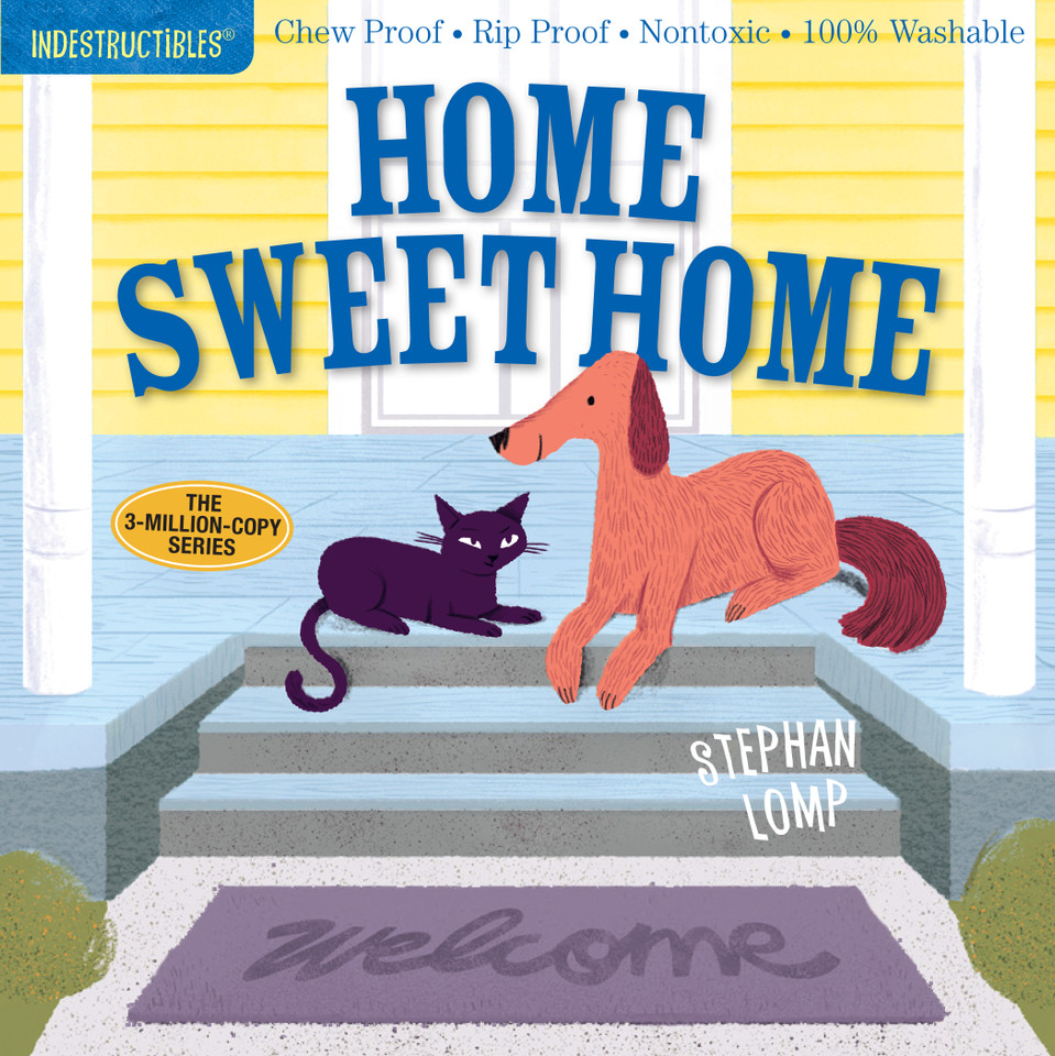 Indestructibles: Home Sweet Home: Chew Proof · Rip Proof · Nontoxic · 100% Washable (Book for Babies, Newborn Books, Safe to Chew) (Indestructibles) book cover by 