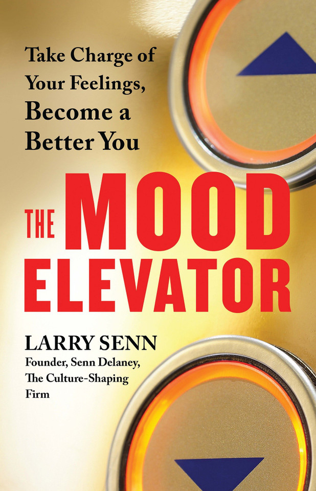 The Mood Elevator: Take Charge of Your Feelings, Become a Better You book cover by Larry Senn