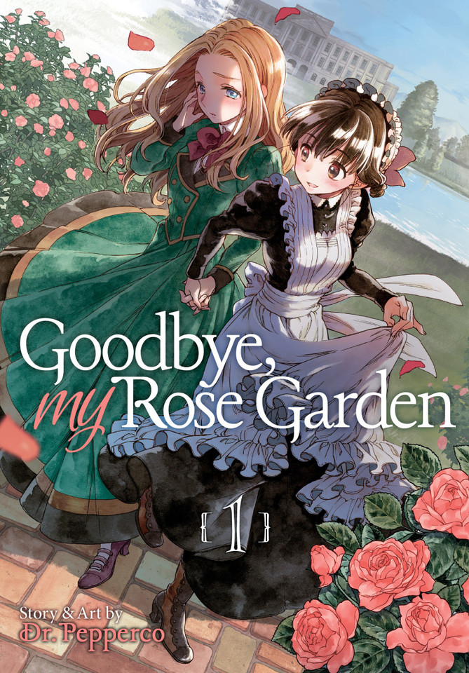 Goodbye, My Rose Garden Vol. 1 (Goodbye, My Rose Garden) book cover by Dr. Pepperco