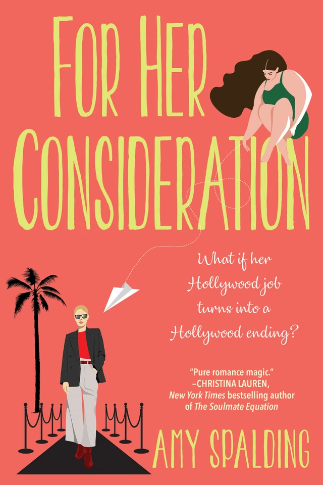 For Her Consideration: An Enchanting and Memorable Love Story (Out in Hollywood) book cover by Amy Spalding
