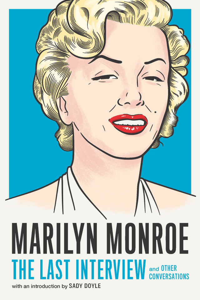 Marilyn Monroe: The Last Interview: and Other Conversations (The Last Interview Series) book cover by 