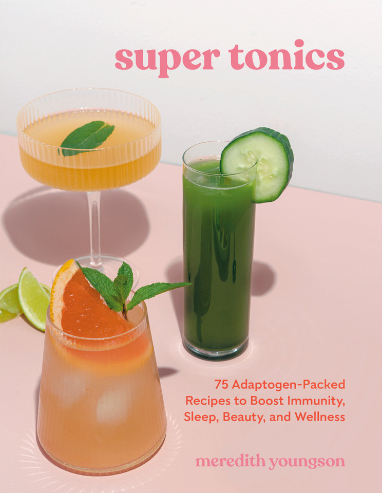 Super Tonics: 75 Adaptogen-Packed Recipes to Boost Immunity, Sleep, Beauty, and Wellness book cover by Meredith Youngson