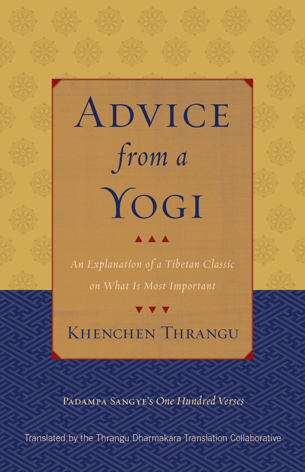 Advice from a Yogi: An Explanation of a Tibetan Classic on What Is Most Important book cover by Khenchen Thrangu, Padampa Sangye