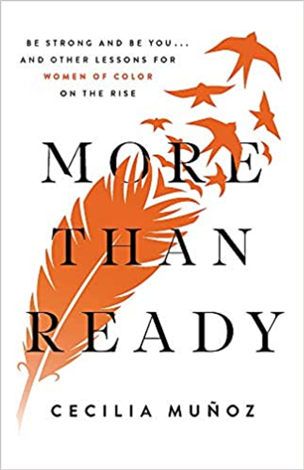 More Than Ready: Be Strong and Be You . . . and Other Lessons for Women of Color on the Rise Cover
