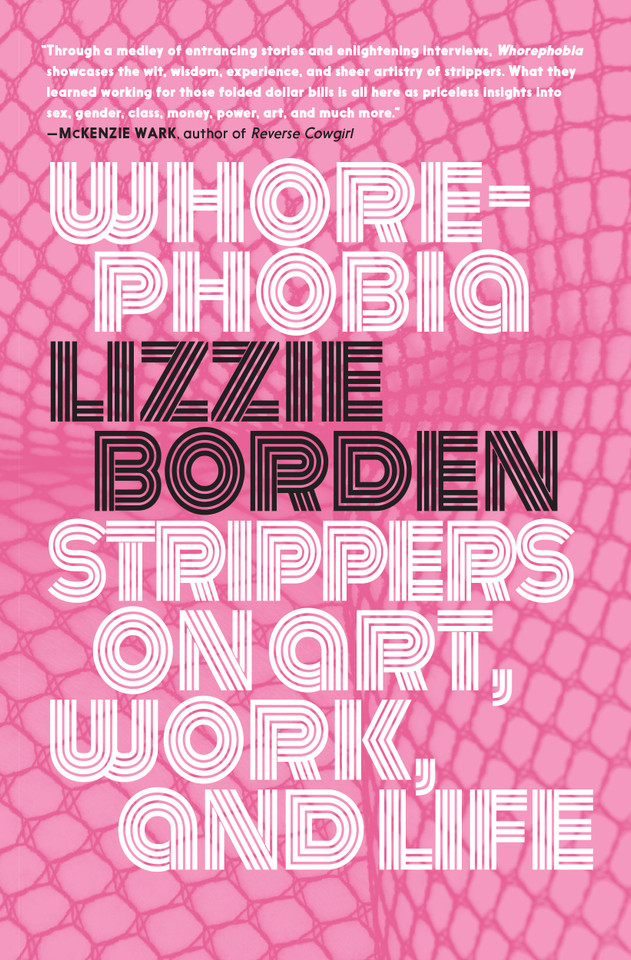 Whorephobia: Strippers on Art, Work, and Life book cover by Lizzie Borden