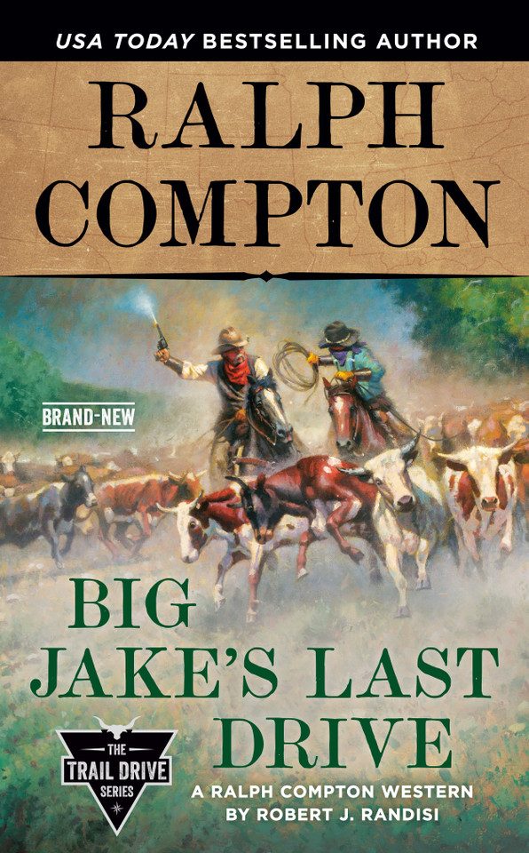 Ralph Compton Big Jake's Last Drive (The Trail Drive Series) book cover by Robert J. Randisi, Ralph Compton