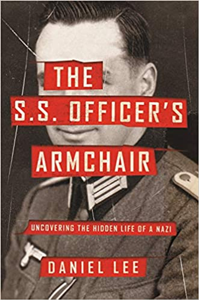 The S.S. Officer's Armchair: Uncovering the Hidden Life of a Nazi Cover