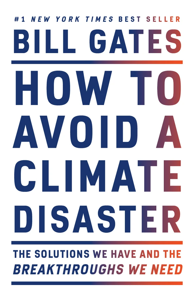 How to Avoid a Climate Disaster: The Solutions We Have and the Breakthroughs We Need book cover by Bill Gates