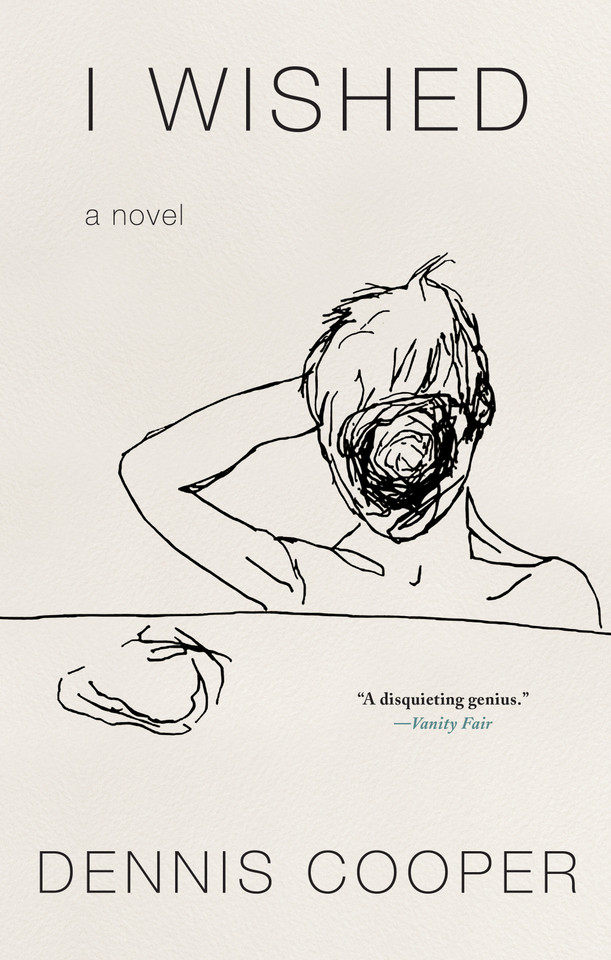 I Wished book cover by Dennis Cooper