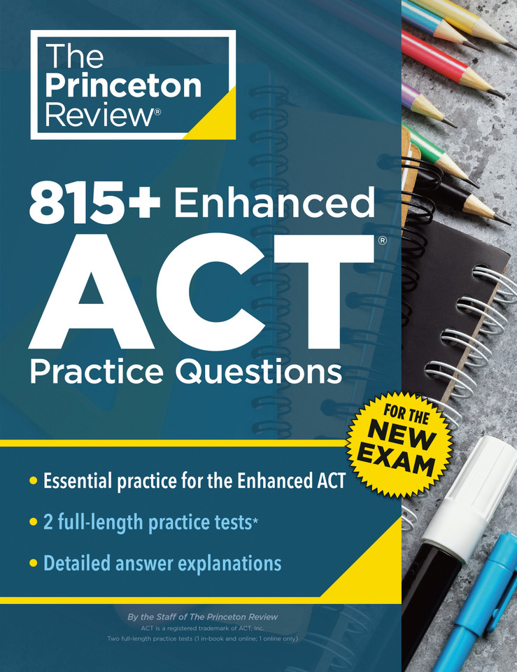 815+ Enhanced ACT Practice Questions: Extra Drills & Prep for the New ACT Exam (College Test Preparation) book cover by The Princeton Review