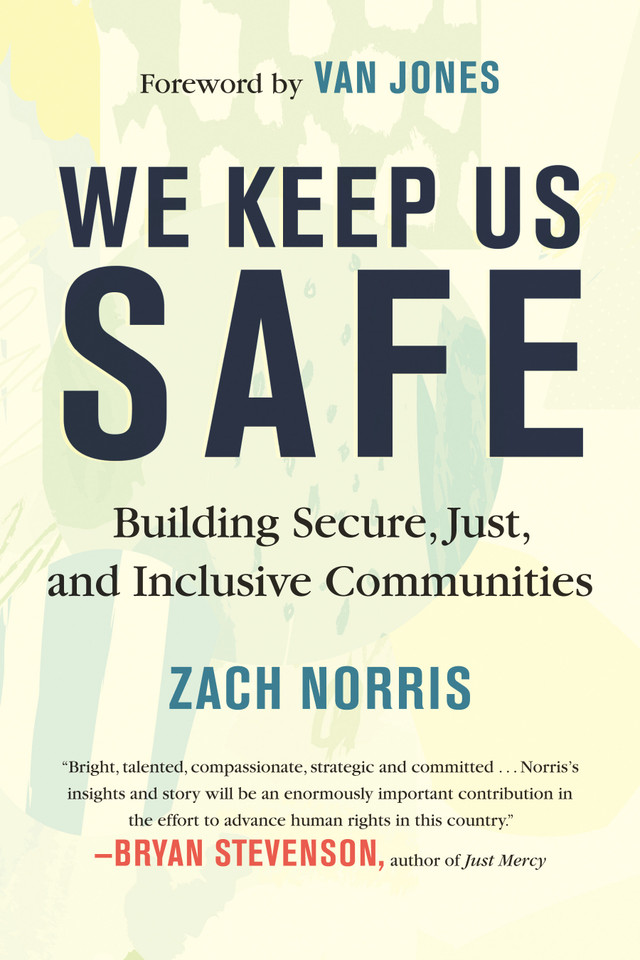 We Keep Us Safe: Building Secure, Just, and Inclusive Communities book cover by Zach Norris