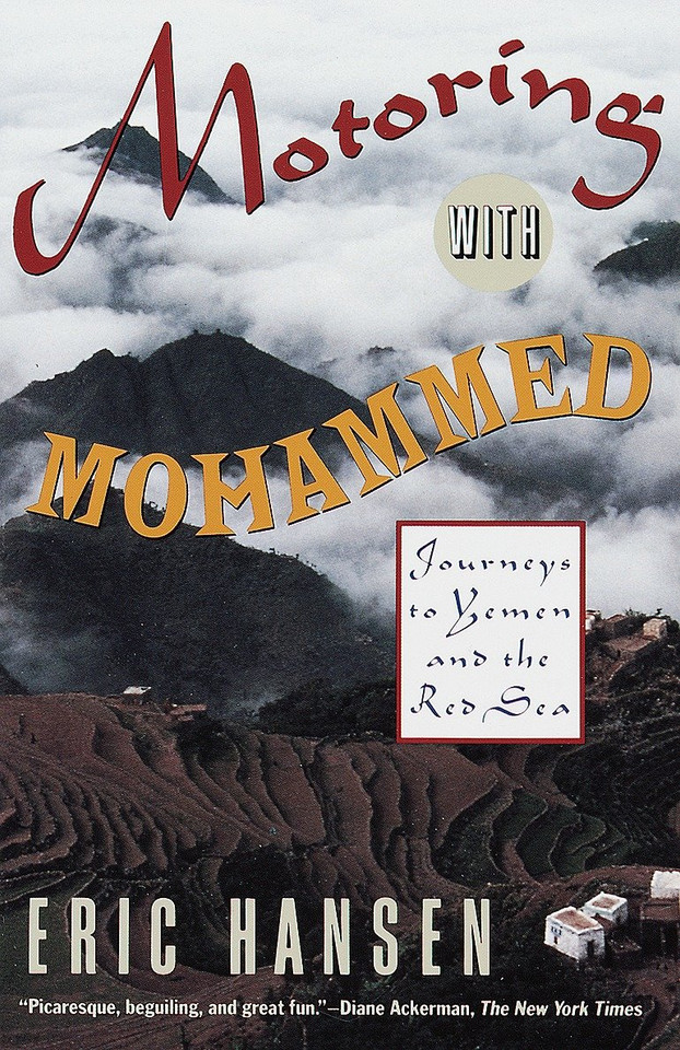 Motoring with Mohammed: Journeys to Yemen and the Red Sea (Vintage Departures) book cover by Eric Hansen