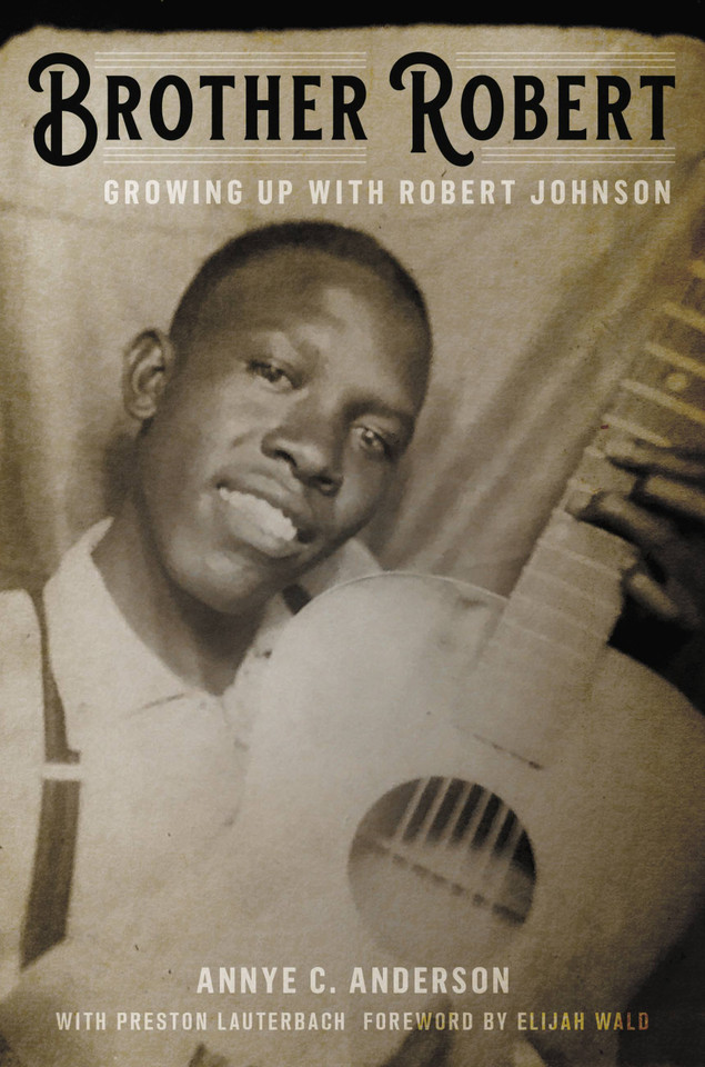 Brother Robert: Growing Up with Robert Johnson book cover by Annye C. Anderson