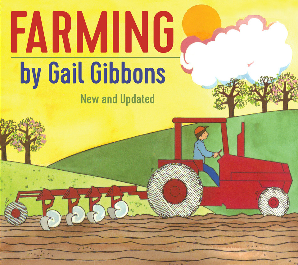 Farming: An Engaging Introduction to Farming Including Tractors, Barns, Crops, and More book cover by Gail Gibbons