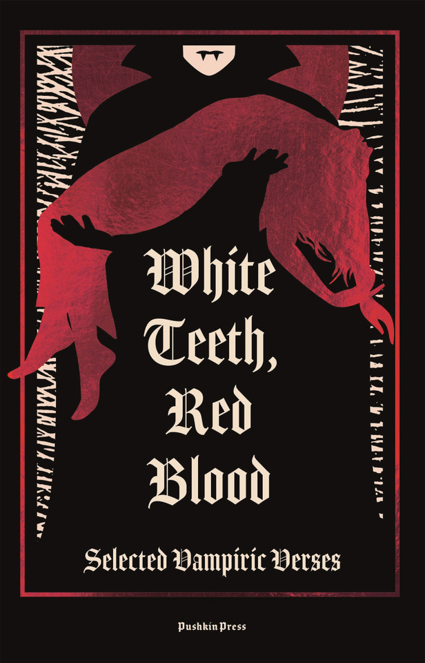 White Teeth, Red Blood: Selected Vampiric Verses book cover by Lord Byron, Charles Baudelaire, Emily Dickinson, Edna St. Vincent Millay, Ishmael Reed