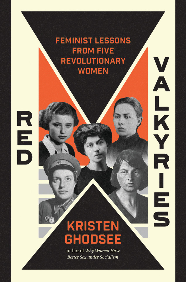 Red Valkyries: Feminist Lessons From Five Revolutionary Women book cover by Kristen Ghodsee