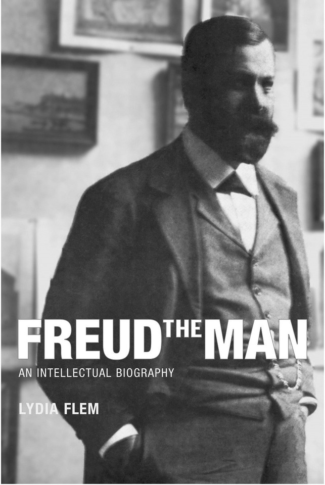 Freud the Man: An Intellectual Biography book cover by Lydia Flem