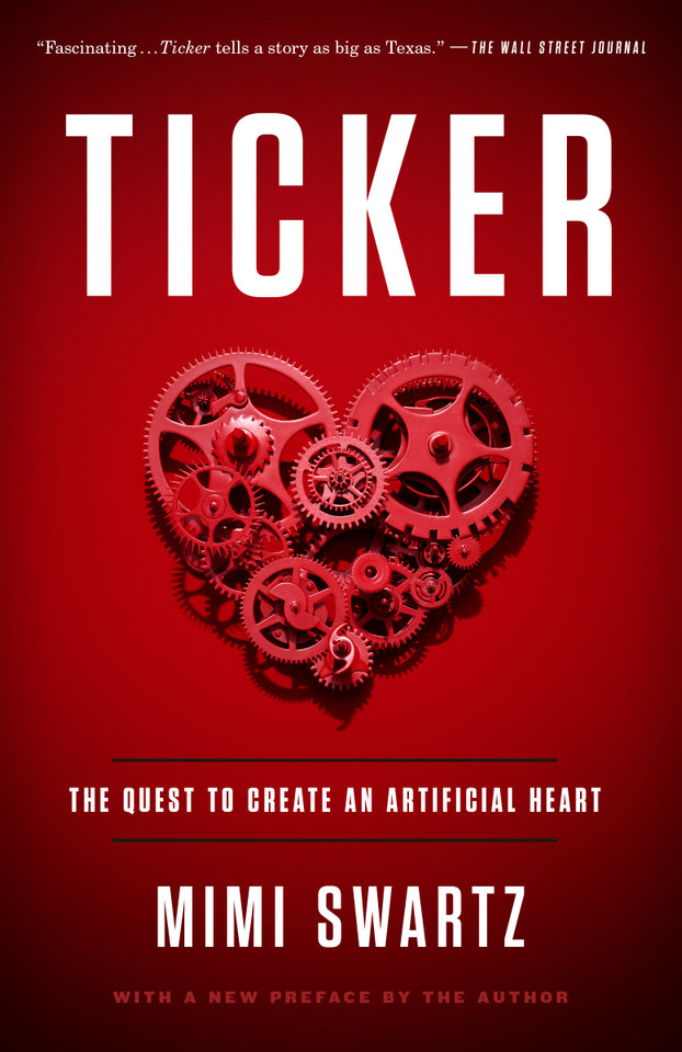 Ticker: The Quest to Create an Artificial Heart book cover by Mimi Swartz