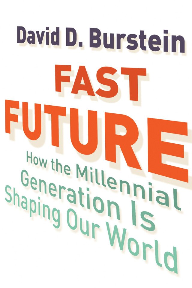 Fast Future: How the Millennial Generation Is Shaping Our World book cover by David D. Burstein