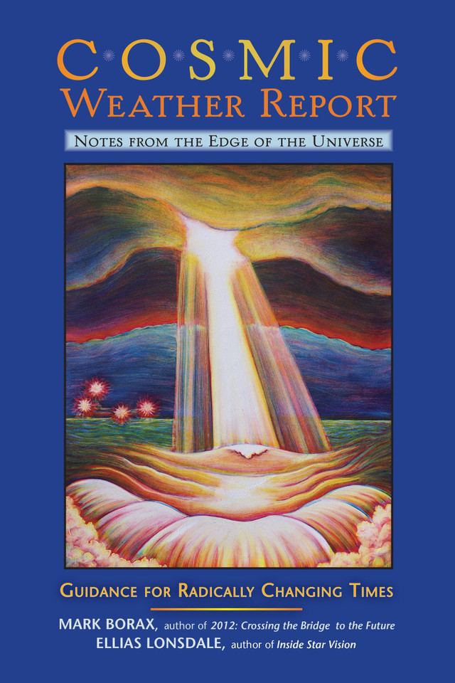 Cosmic Weather Report: Notes from the Edge of the Universe book cover by Mark Borax, Ellias Lonsdale
