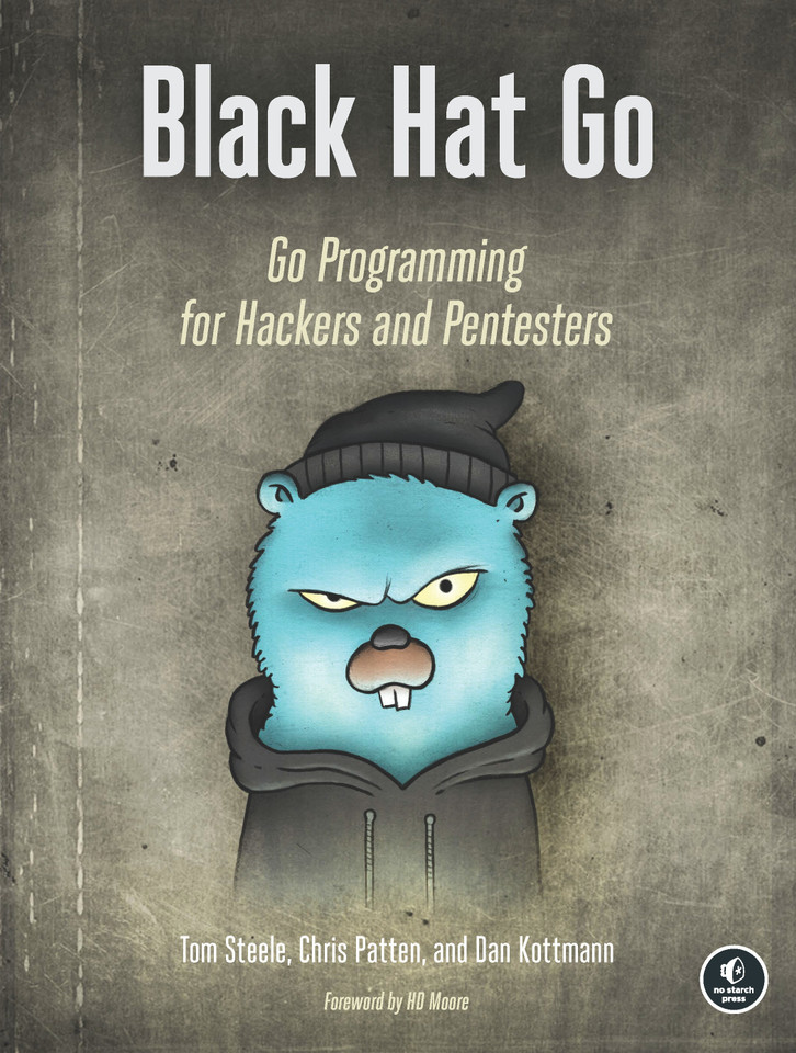 Black Hat Go: Go Programming For Hackers and Pentesters book cover by Tom Steele, Chris Patten, Dan Kottmann