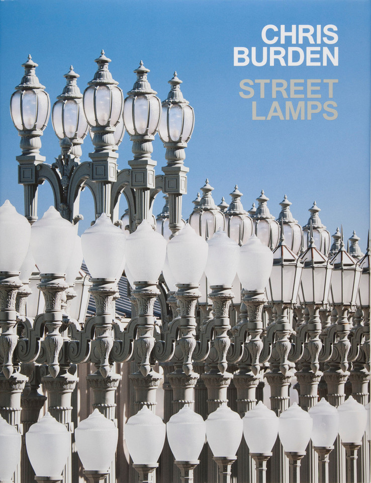 Chris Burden: Streetlamps book cover by Russell Ferguson, Christopher Bedford, George Roberts