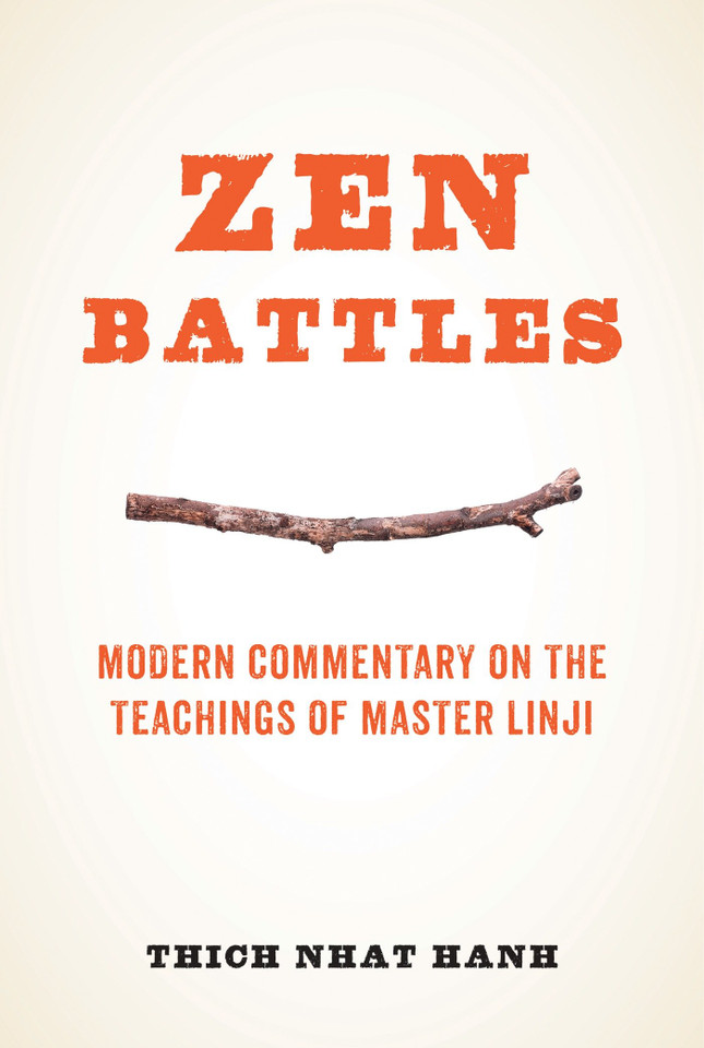 Zen Battles: Modern Commentary on the Teachings of Master Linji book cover by Thich Nhat Hanh