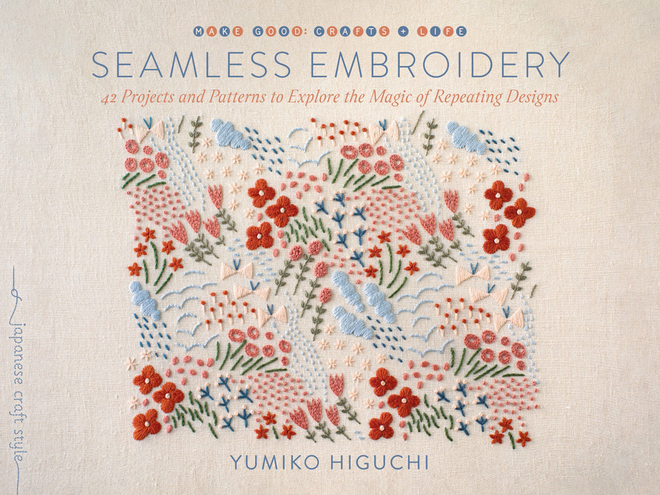 Seamless Embroidery: 42 Projects and Patterns to Explore the Magic of Repeating Designs book cover by Yumiko Higuchi