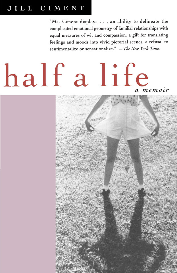 Half a Life: A Memoir book cover by Jill Ciment