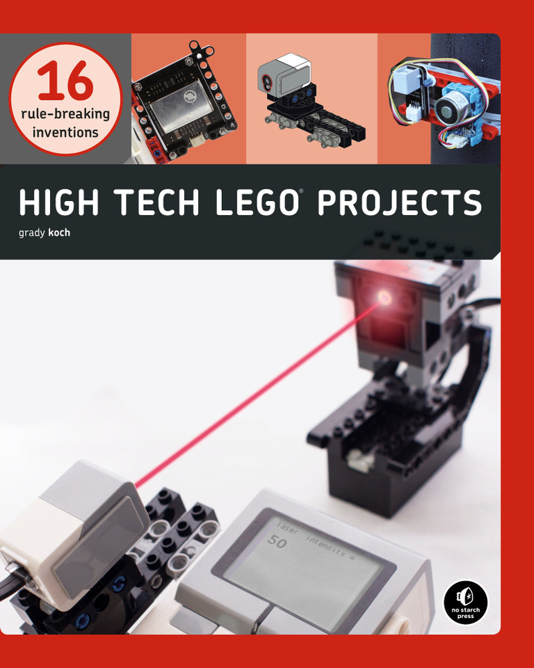 High-Tech LEGO® Projects: 16 Rule-Breaking Inventions book cover by Grady Koch