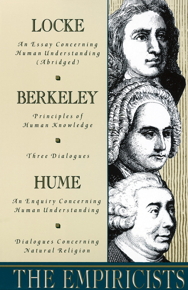 The Empiricists: Locke: Concerning Human Understanding; Berkeley: Principles of Human Knowledge &3 Dialogues; Hume: Concerning Human Understanding & Concerning Natural Religion book cover by John Locke, George Berkeley, David Hume