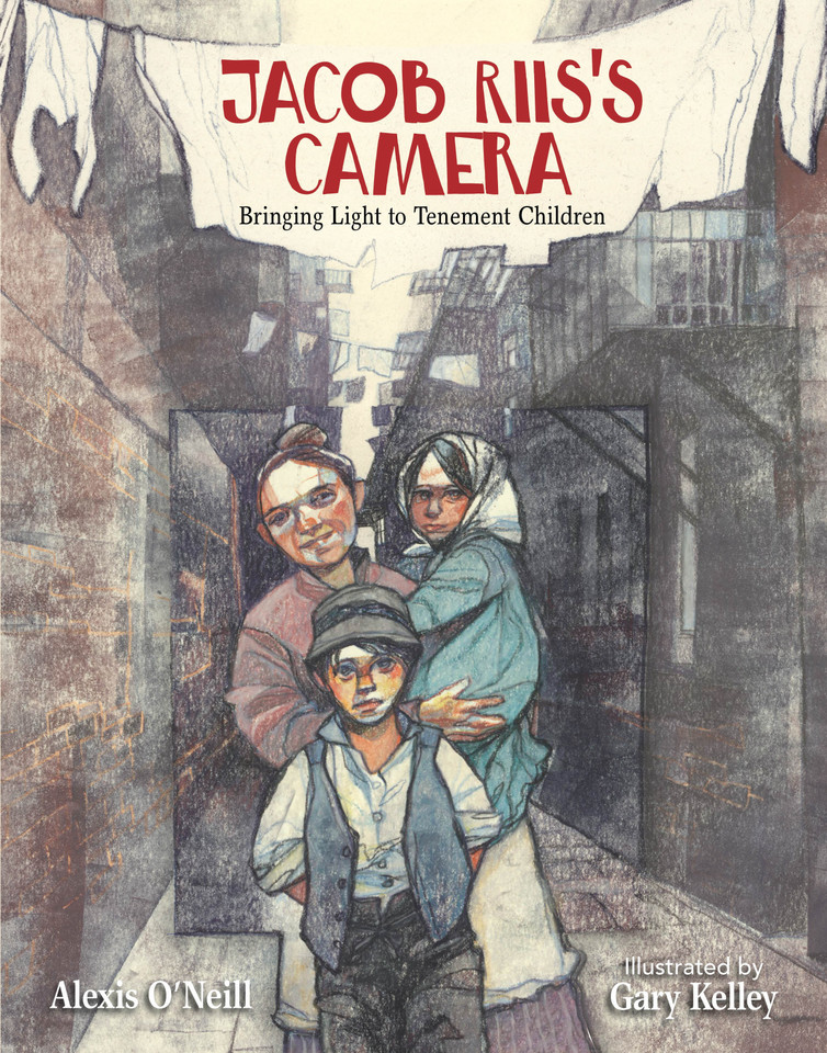 Jacob Riis's Camera: Bringing Light to Tenement Children book cover by Alexis O'Neill