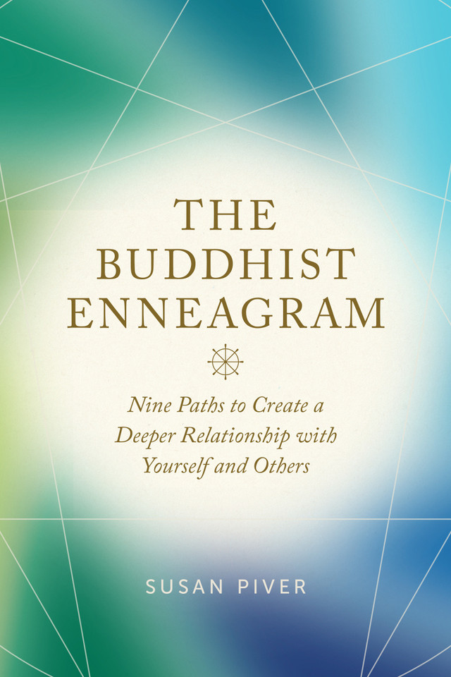 The Buddhist Enneagram: Nine Paths to Create a Deeper Relationship with Yourself and Others book cover by Susan Piver