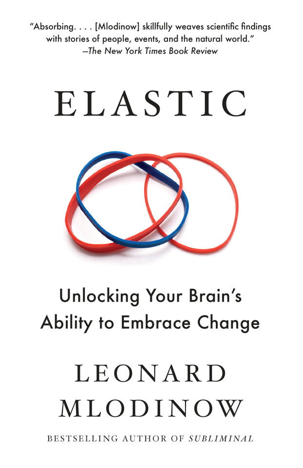 Elastic: Unlocking Your Brain's Ability to Embrace Change book cover by Leonard Mlodinow