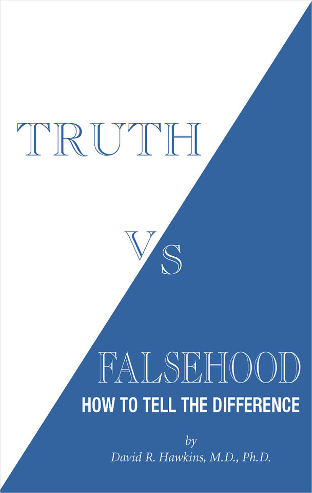 Truth vs. Falsehood: How to Tell the Difference book cover by David R. Hawkins, MD/PHD