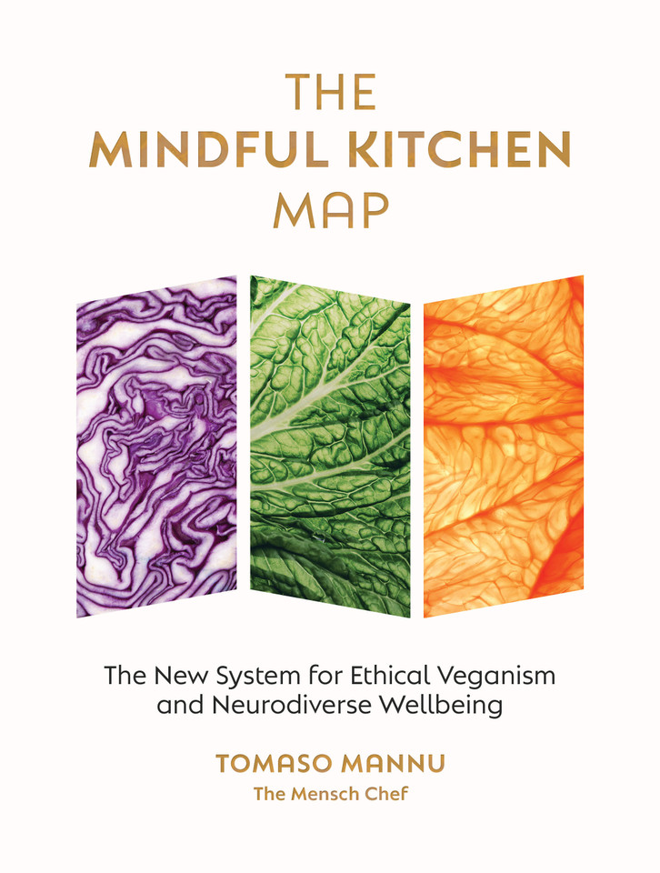 The Mindful Kitchen Map: The new system for ethical veganism and neurodiverse wellbeing book cover by Tomaso Mannu